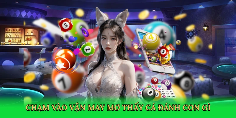 cham-vao-van-may-mo-thay-ca-danh-con-gi-2