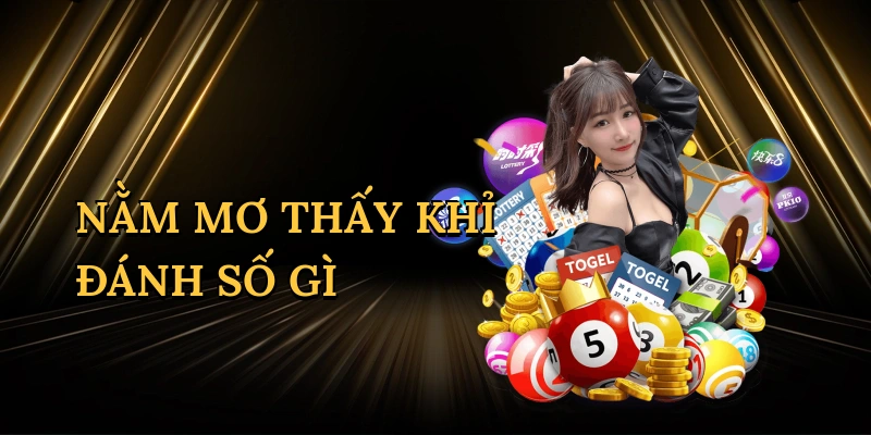 Nằm mơ thấy khỉ đánh số gì