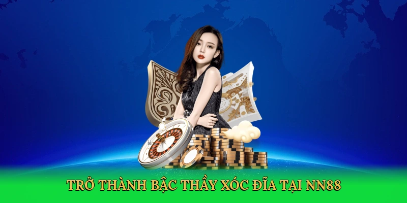 tro-thanh-bac-thay-xoc-dia-tai-nn88-4