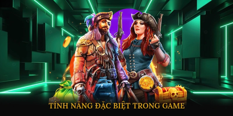 Tính Năng Đặc Biệt Trong Game