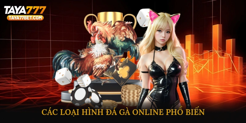 Các loại hình đá gà online phổ biến