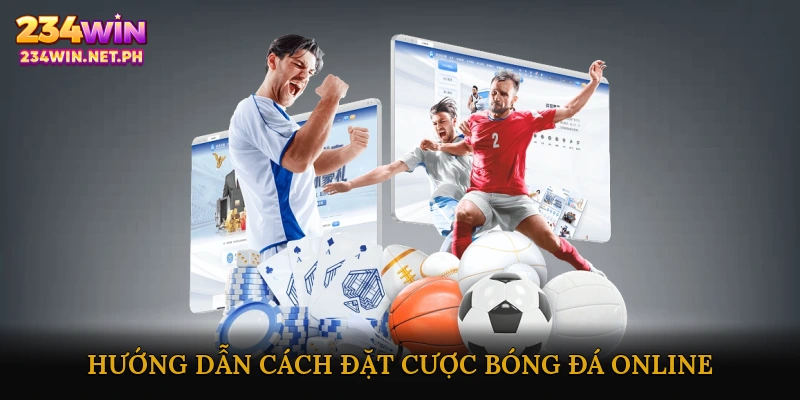 Hướng dẫn cách đặt cược bóng đá online