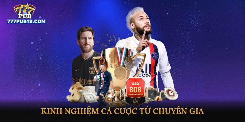 Kinh nghiệm cá cược từ chuyên gia
