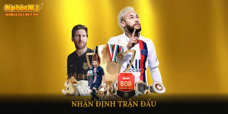 Nhận định trận đấu