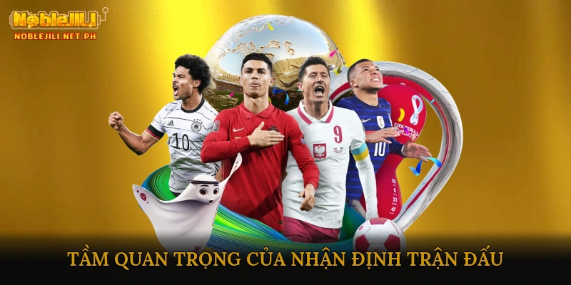 Tầm Quan Trọng Của Nhận Định Trận Đấu Trong Thế Giới Thể Thao