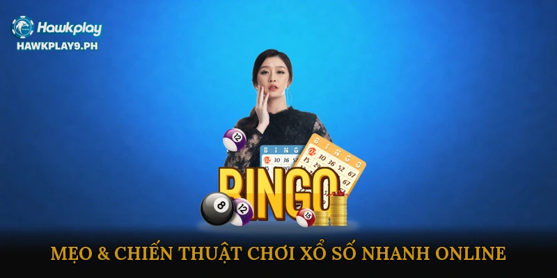 Mẹo & chiến thuật chơi xổ số nhanh online