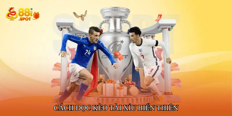 Cách đọc kèo tài xỉu biến thiên