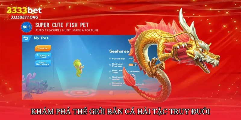 Khám phá thế giới Bắn cá hải tặc truy đuổi