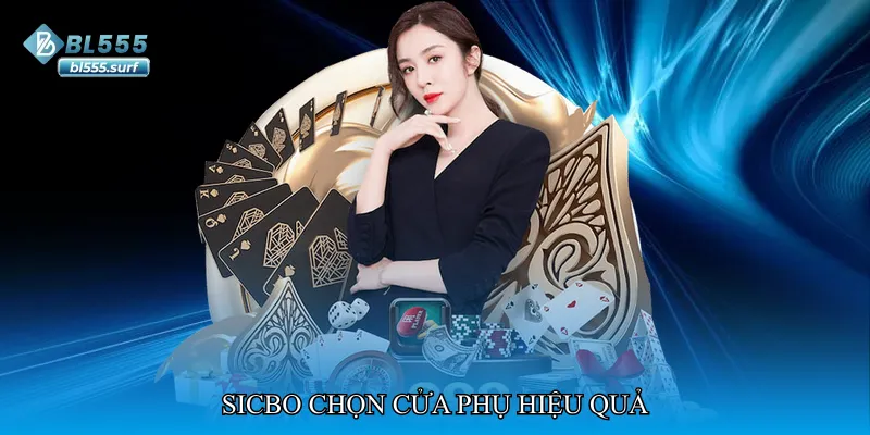 Sicbo chọn cửa phụ hiệu quả